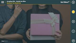 Got <mark>Ethics</mark>?® Accepting Gifts - Outside the Office